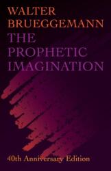 Prophetic Imagination: 40th Anniversary Edition (ISBN: 9781506449302)