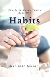 Habits: The Mother's Secret to Success (ISBN: 9781508401650)