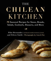 Chilean Kitchen - Eileen Smith, Araceli Paz (ISBN: 9781510752856)