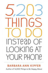 5, 203 Things to Do Instead of Looking at Your Phone (ISBN: 9781523509850)