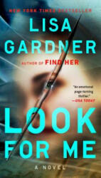 Look for Me - Lisa Gardner (ISBN: 9781524742072)