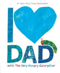 I Love Dad with The Very Hungry Caterpillar - Eric Carle (ISBN: 9781524785895)