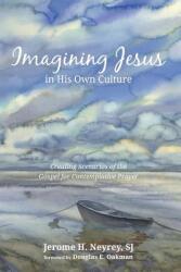 Imagining Jesus in His Own Culture (ISBN: 9781532618178)