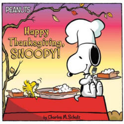 Happy Thanksgiving, Snoopy! - Charles M Schulz, Jason Cooper, Scott Jeralds (ISBN: 9781534425286)