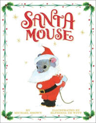Santa Mouse (ISBN: 9781534437937)