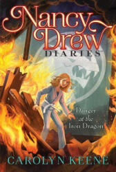 Danger at the Iron Dragon, 21 - Carolyn Keene (ISBN: 9781534442030)