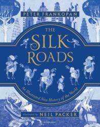 SILK ROADS - Peter Frankopan, Neil Packer (ISBN: 9781547600212)
