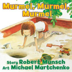 Murmel, Murmel, Murmel - Robert Munsch, Michael Martchenko (ISBN: 9781554516568)