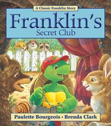Franklin's Secret Club - Paulette Bourgeois, Brenda Clark (ISBN: 9781554539345)
