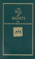 Bill of Rights: With Writings That Formed Its Foundation (ISBN: 9781557091512)