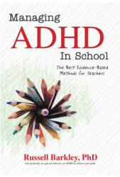 Managing ADHD in Schools - Russell Barkley (ISBN: 9781559570435)