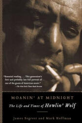 Moanin' at Midnight - James Segrest, Mark Hoffman (ISBN: 9781560256830)