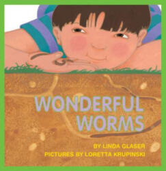 Wonderful Worms - Linda Glaser, Loretta Krupinski (ISBN: 9781562947309)