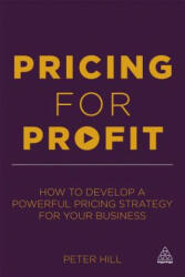 Pricing for Profit - Peter Hill (2013)