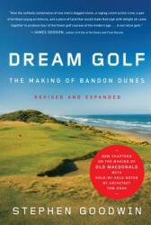 Dream Golf: The Making of Bandon Dunes (ISBN: 9781565129818)