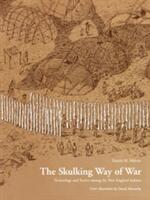 The Skulking Way of War: Technology and Tactics Among the New England Indians (ISBN: 9781568331652)