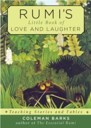 Rumi'S Little Book of Love and Laughter (ISBN: 9781571747617)