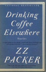 Drinking Coffee Elsewhere - Z. Z. Packer (ISBN: 9781573223782)