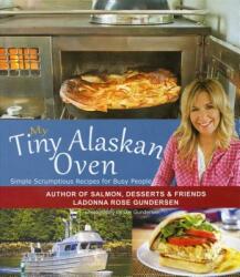 My Tiny Alaskan Oven (ISBN: 9781578339518)