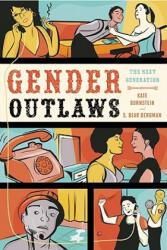 Gender Outlaws - Kate Bornstein, S. Bear Bergman (ISBN: 9781580053082)