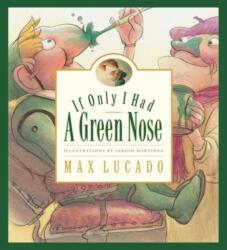 If Only I Had a Green Nose (ISBN: 9781581343977)