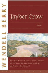 Jayber Crow - Wendell Berry (ISBN: 9781582431604)