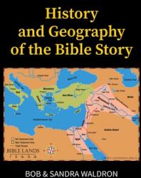 The History and Geography of the Bible Story: A Study Manual (ISBN: 9781584271185)