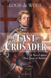 The Last Crusader - Louis de Wohl (ISBN: 9781586174149)