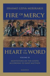 Fire of Mercy, Heart of the Word - Erasmo Leiva-Merikakis (ISBN: 9781586176983)