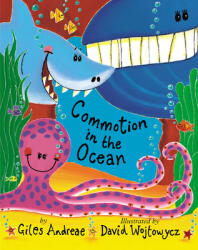 Commotion in the Ocean - Giles Andreae, David Wojtowycz (ISBN: 9781589253667)