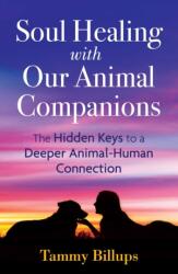 Soul Healing with Our Animal Companions (ISBN: 9781591433057)