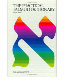 The Practical Talmud Dictionary - Yitzhak Frank (ISBN: 9781592644513)