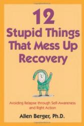 12 Stupid Things That Mess Up Recovery (ISBN: 9781592854868)
