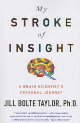 My Stroke of Insight: A Brain Scientist's Personal Journey (ISBN: 9781594133374)