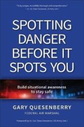 Spotting Danger Before It Spots You (ISBN: 9781594397370)