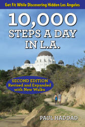 10, 000 Steps a Day in L. A. : Second Edition (ISBN: 9781595800992)
