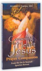 Consoling the Heart of Jesus (ISBN: 9781596142305)
