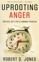 Uprooting Anger: Biblical Help for a Common Problem (ISBN: 9781596380059)