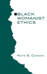Black Womanist Ethics (ISBN: 9781597523738)