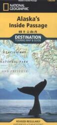 National Geographic Destination Touring Map & Guide Alaska's Inside Passage (ISBN: 9781597754514)