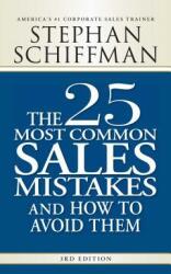 The 25 Most Common Sales Mistakes and How to Avoid Them (ISBN: 9781598698213)