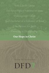 Our Hope in Christ: A Chapter Analysis Study of 1 Thessalonians (ISBN: 9781600060106)