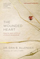 Wounded Heart - Allender, Dr Dan B, PLLC (ISBN: 9781600063077)
