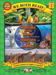 Habitats of the World/Habitats del Mundo: Spanish/English Bilingual Edition (ISBN: 9781601150868)