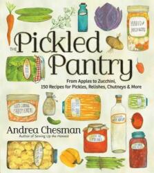 Pickled Pantry - Andrea Chesman (ISBN: 9781603425629)