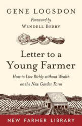 Letter to a Young Farmer - Gene Logsdon (ISBN: 9781603588065)