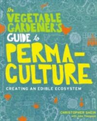 The Vegetable Gardener's Guide to Permaculture (ISBN: 9781604692709)
