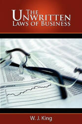 Unwritten Laws of Business - W. J. King (ISBN: 9781607960287)