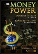 The Money Power: Empire of the City and Pawns in the Game (ISBN: 9781615771219)