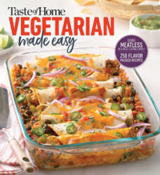 Taste of Home Vegetarian Made Easy: Going Meatless in a Meat Loving Family (ISBN: 9781617659317)